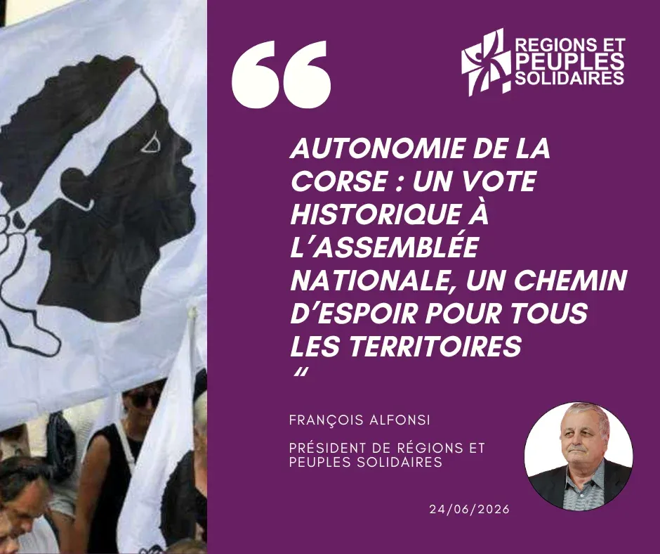 PARIS : Autonomie de la Corse - Un vote historique salué comme un espoir pour d'autres régions