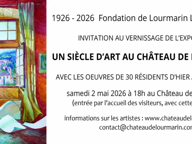 LOURMARIN : Exposition - Le Château célèbre un siècle de création artistique