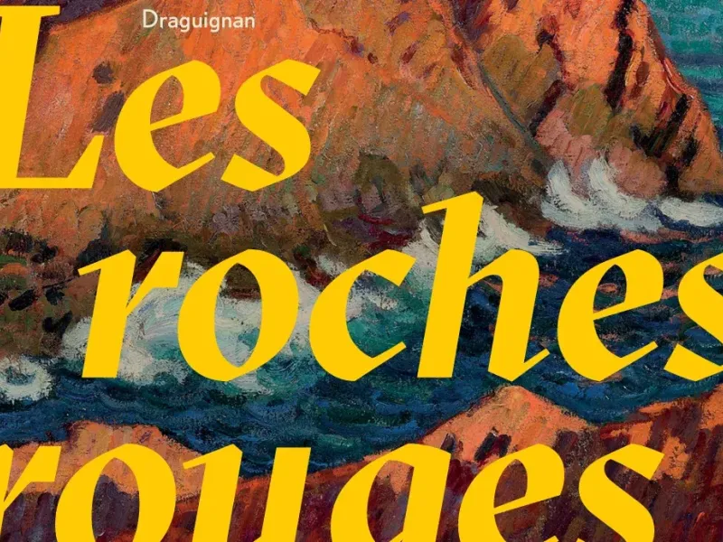 DRAGUIGNAN : Art - L'Estérel, berceau méconnu des avant-gardes picturales