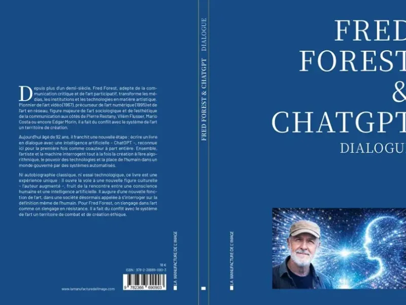 PARIS : Édition - Une première mondiale : l'artiste Fred Forest et ChatGPT coauteurs d'un livre